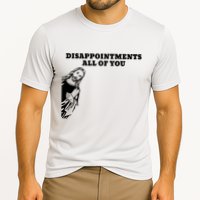 Disappointments All Of You Jesus Christ Cooling Performance Crew T-Shirt