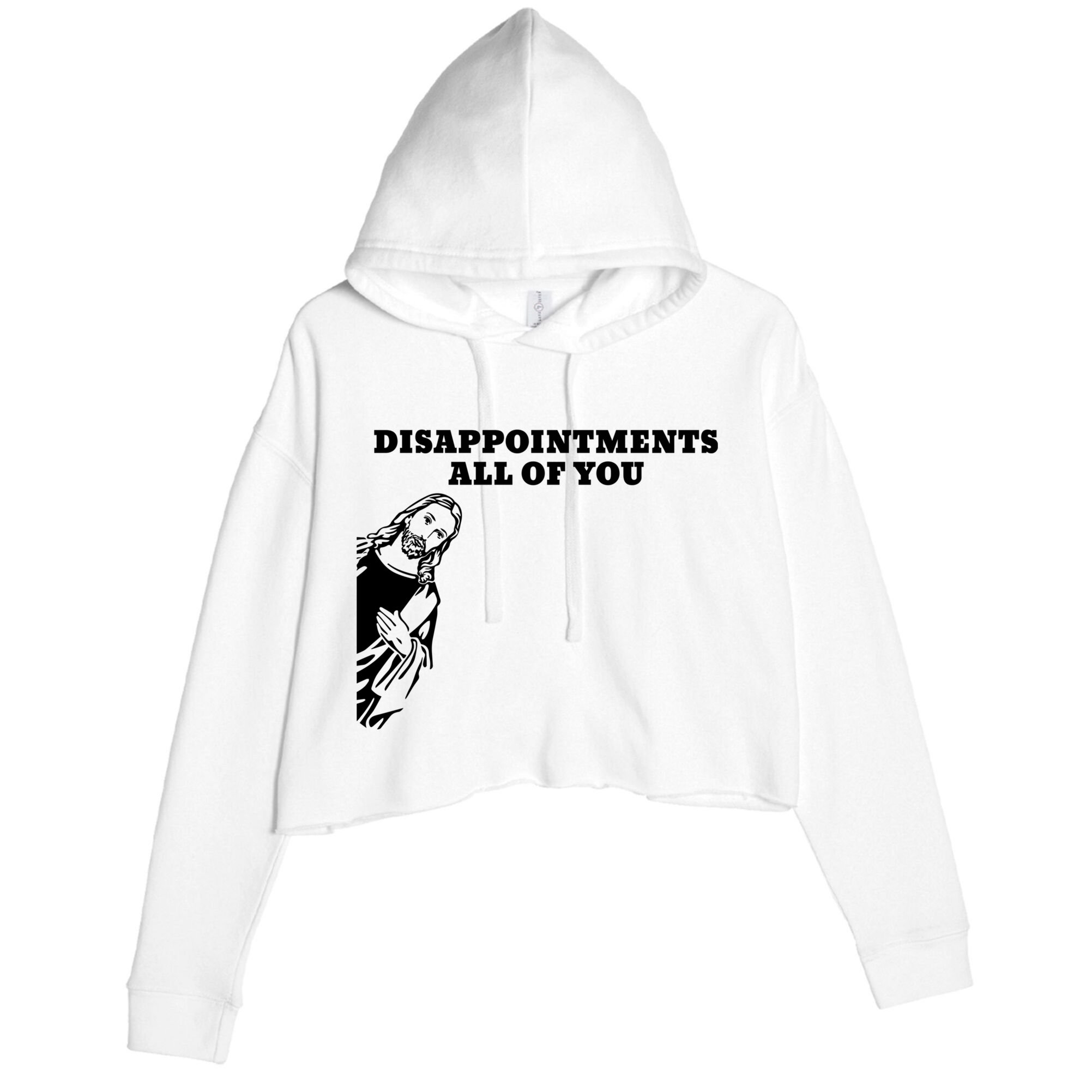 Disappointments All Of You Jesus Christ Crop Fleece Hoodie