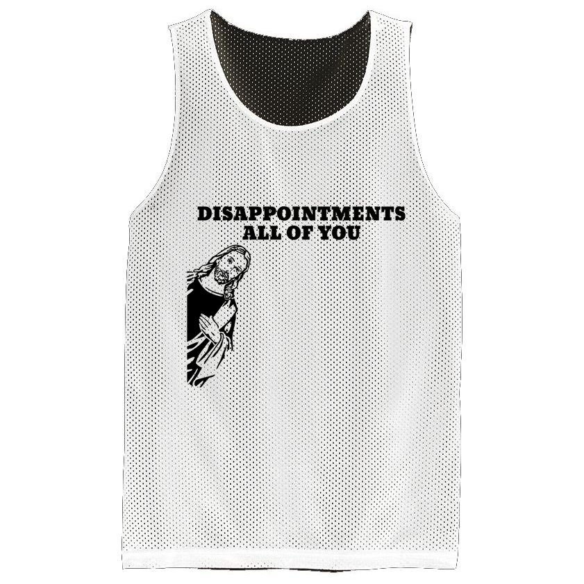 Disappointments All Of You Jesus Christ Mesh Reversible Basketball Jersey Tank