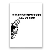 Disappointments All Of You Jesus Christ Poster