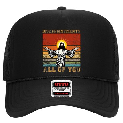 Disappointments All Of You Jesus Christian Religion Trucker Hat
