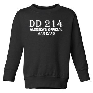 Dd214 Americas Officially Man Card Toddler Sweatshirt