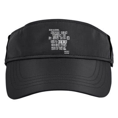 Dear Algebra Please Stop Asking To Find Your X DonT Ask Y Adult Drive Performance Visor
