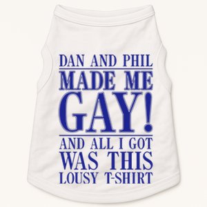 Dan And Phil Made Me Gay And Alli Got Was This Lousy Doggie Tank