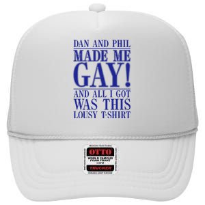 Dan And Phil Made Me Gay And Alli Got Was This Lousy High Crown Mesh Back Trucker Hat