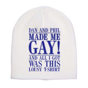 Dan And Phil Made Me Gay And Alli Got Was This Lousy Short Acrylic Beanie