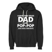 Dad And Pop Pop Garment-Dyed Fleece Hoodie