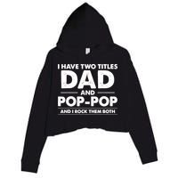 Dad And Pop Pop Crop Fleece Hoodie