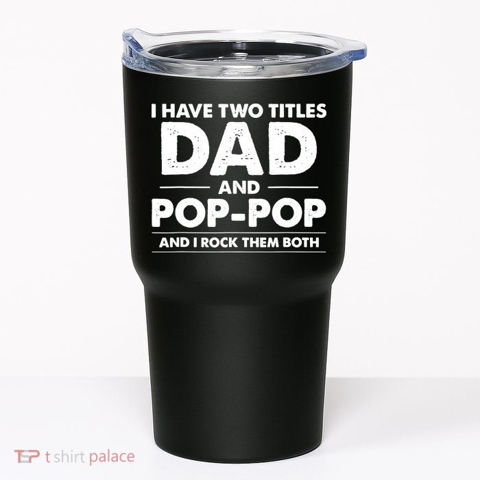 Dad And Pop Pop Tumbler