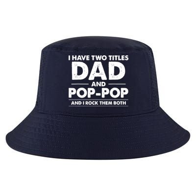 Dad And Pop Pop Cool Comfort Performance Bucket Hat