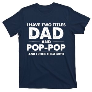 Dad And Pop Pop T-Shirt