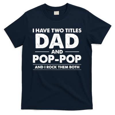 Dad And Pop Pop T-Shirt