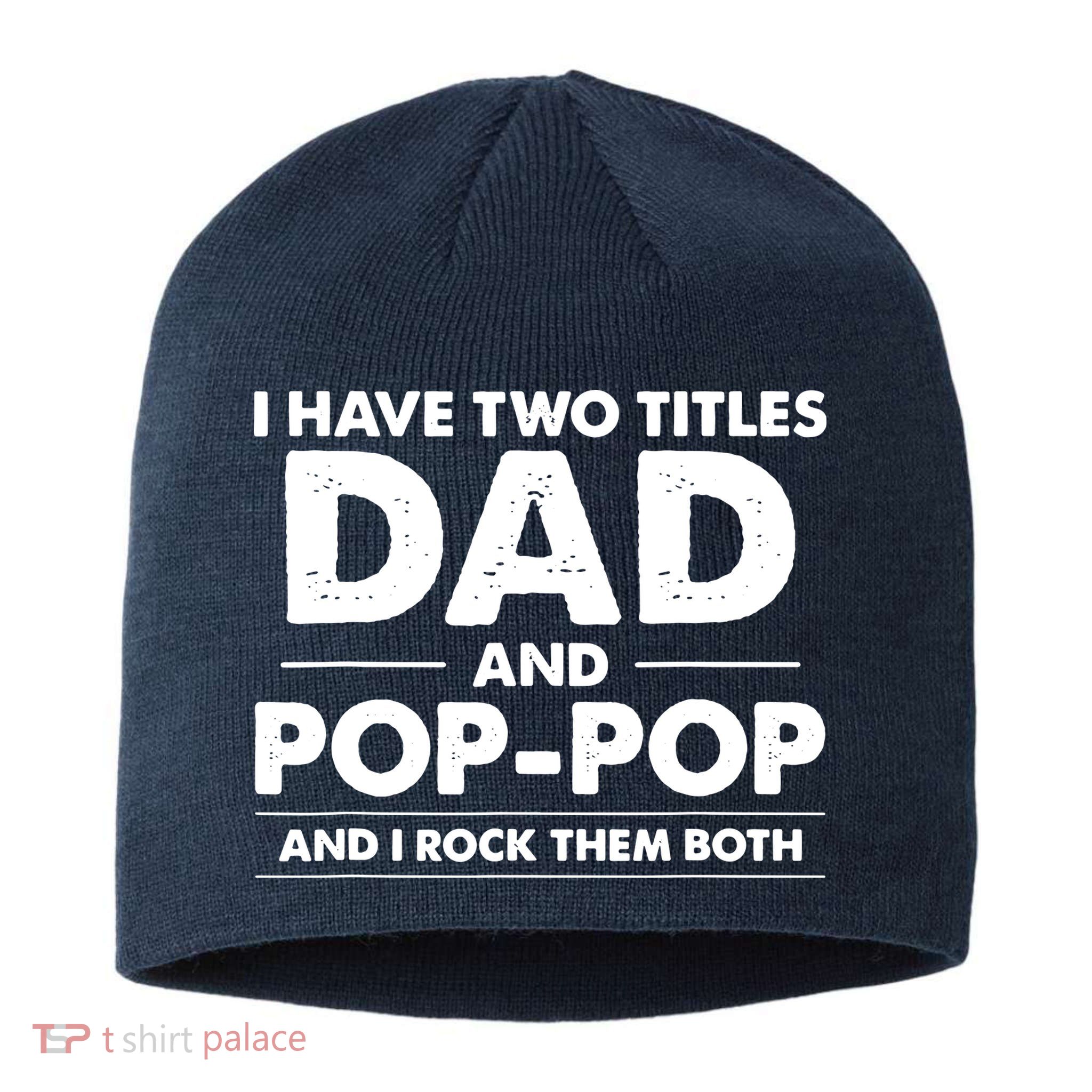 Dad And Pop Pop Sustainable Beanie
