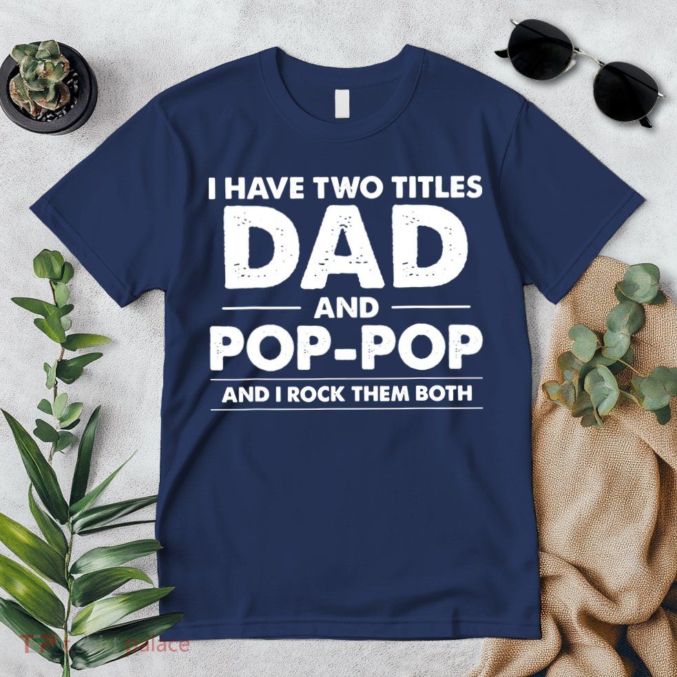 Dad And Pop Pop Premium T-Shirt