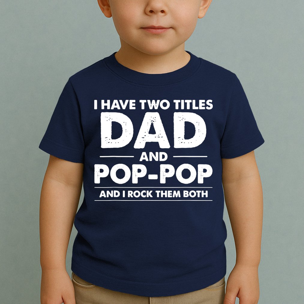 Dad And Pop Pop Toddler T-Shirt