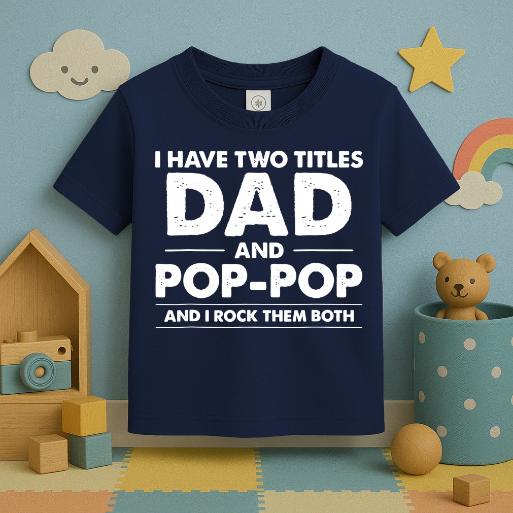 Dad And Pop Pop Toddler T-Shirt