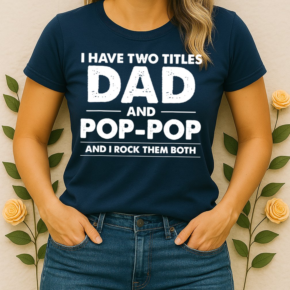 Dad And Pop Pop Womens T-Shirt