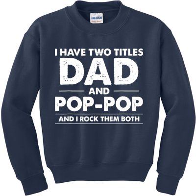 Dad And Pop Pop Kids Sweatshirt