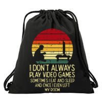 Dont Always Play Video Games Retro Gamer Ns Drawstring Bag