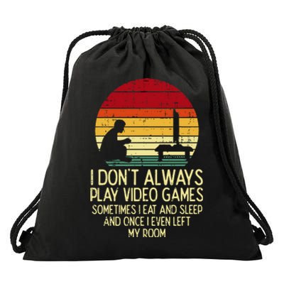 Dont Always Play Video Games Retro Gamer Ns Drawstring Bag