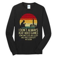 Dont Always Play Video Games Retro Gamer Ns Tall Long Sleeve T-Shirt