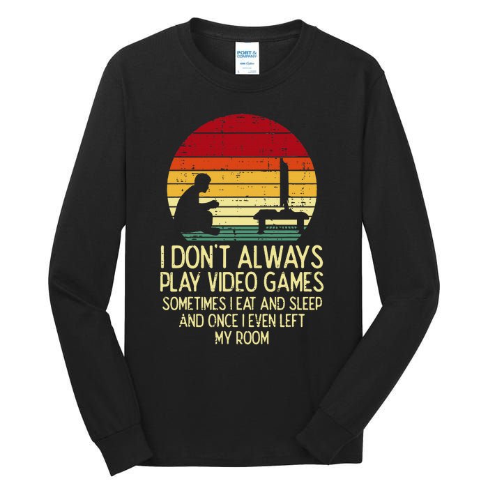 Dont Always Play Video Games Retro Gamer Ns Tall Long Sleeve T-Shirt