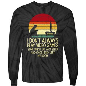 Dont Always Play Video Games Retro Gamer Ns Tie-Dye Long Sleeve Shirt