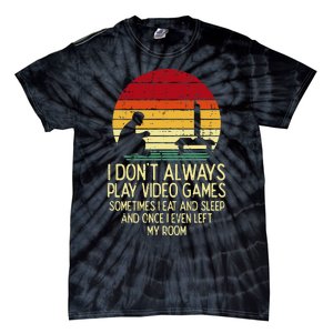 Dont Always Play Video Games Retro Gamer Ns Tie-Dye T-Shirt