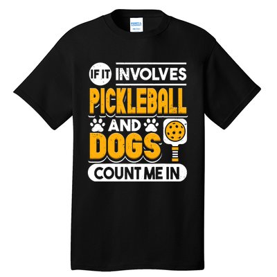 Dogs And Pickleball Lover Tall T-Shirt