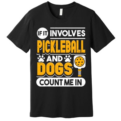 Dogs And Pickleball Lover Premium T-Shirt