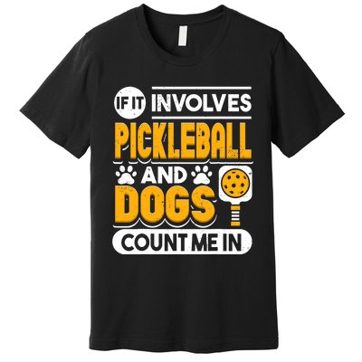 Dogs And Pickleball Lover Premium T-Shirt