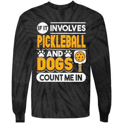 Dogs And Pickleball Lover Tie-Dye Long Sleeve Shirt