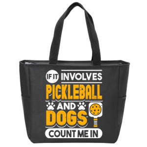 Dogs And Pickleball Lover Zip Tote Bag