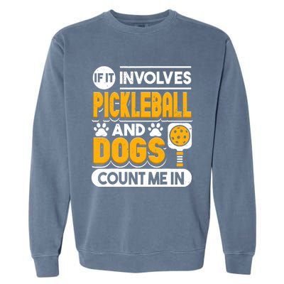 Dogs And Pickleball Lover Garment-Dyed Sweatshirt