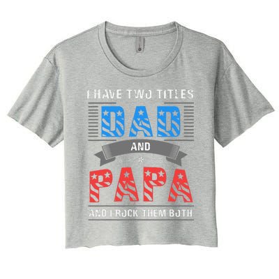 Dad And Papa Cool Fathers Day Gift Women's Crop Top Tee