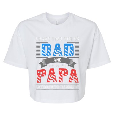 Dad And Papa Cool Fathers Day Gift Bella+Canvas Jersey Crop Tee