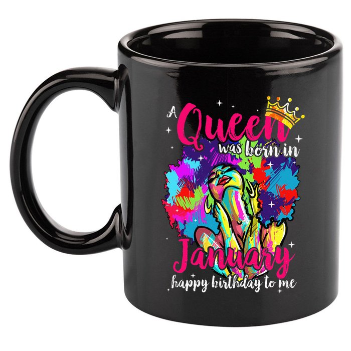 Dashiki A Queen Was Born In January Happy Birthday To Me 11oz C Handle Ceramic Mug