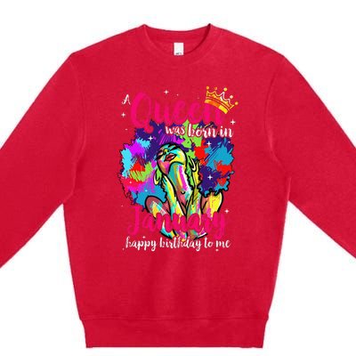 Dashiki A Queen Was Born In January Happy Birthday To Me Premium Crewneck Sweatshirt