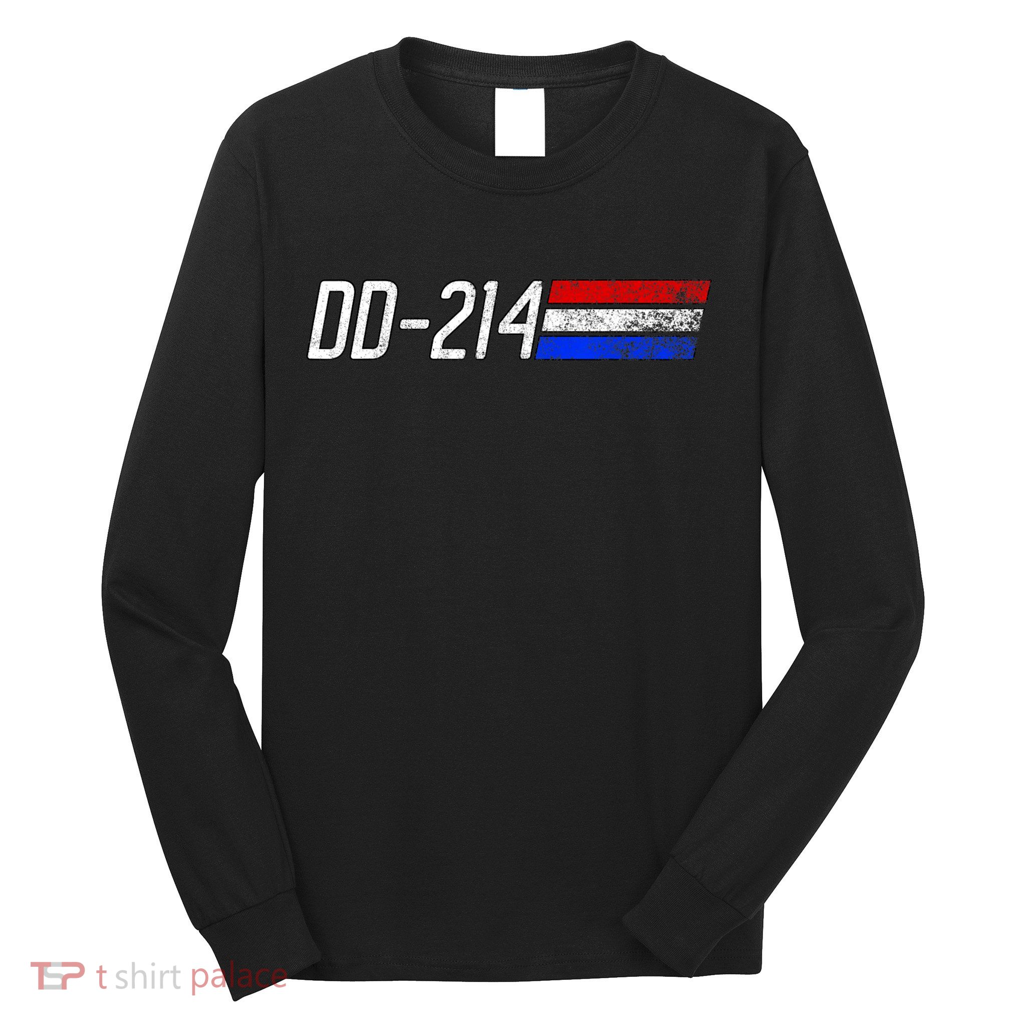 Dd214 Alumni Retired Military Veteran Dd 214 Alumni Long Sleeve Shirt