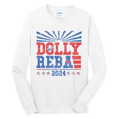 D.O.L.Ly And Reba 2024 Tall Long Sleeve T-Shirt