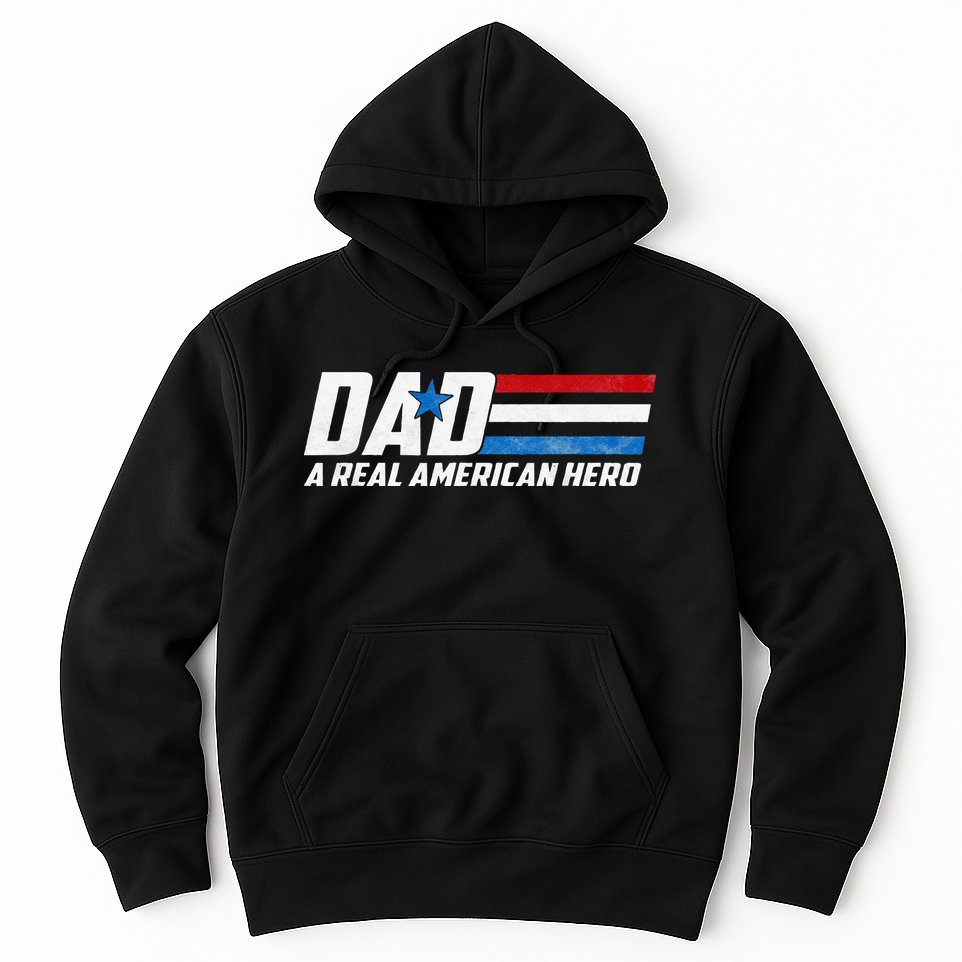Dad A Real American Hero Hoodie