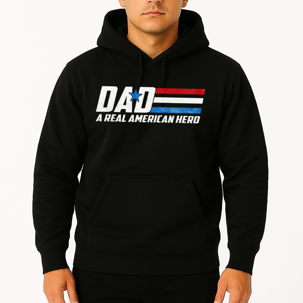 Dad A Real American Hero Hoodie