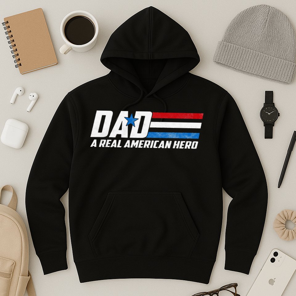 Dad A Real American Hero Hoodie