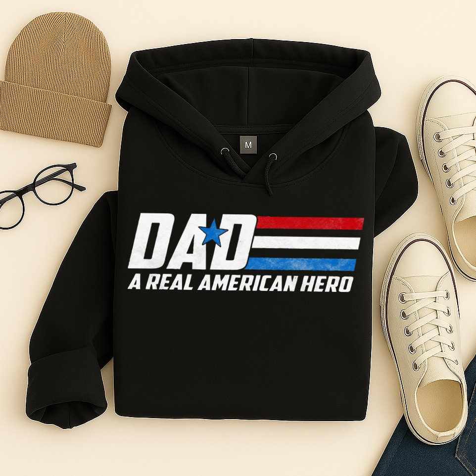 Dad A Real American Hero Hoodie