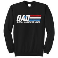Dad A Real American Hero Sweatshirt