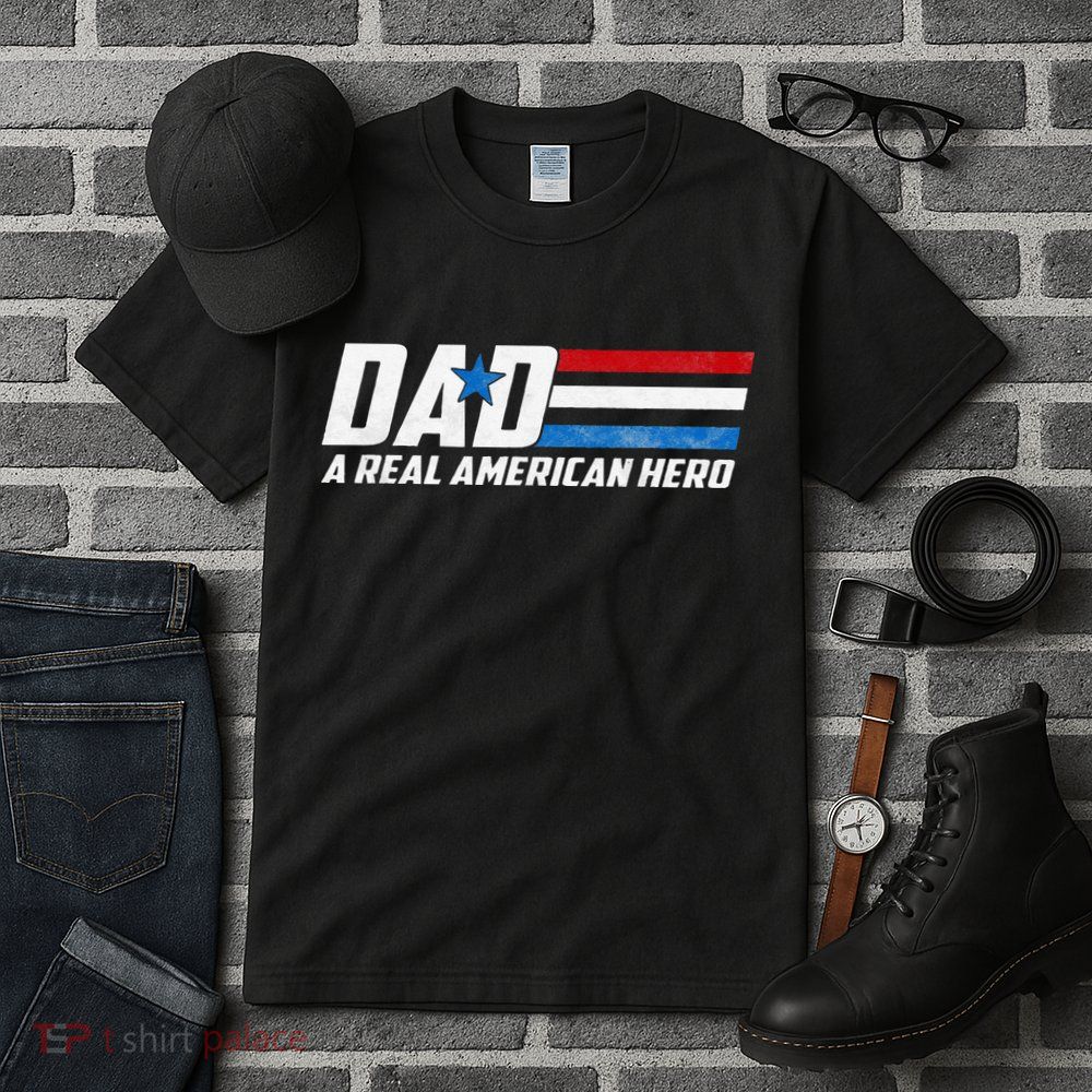 Dad A Real American Hero Tall T-Shirt