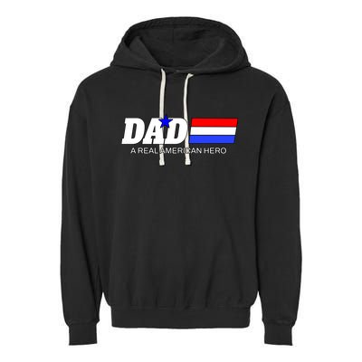 Dad A Real American Hero Garment-Dyed Fleece Hoodie