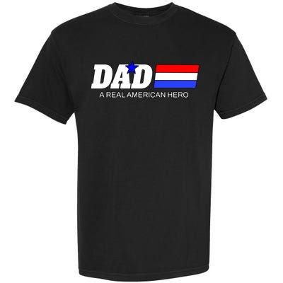 Dad A Real American Hero Garment-Dyed Heavyweight T-Shirt