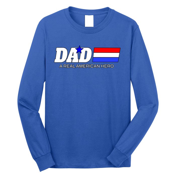 Dad A Real American Hero Long Sleeve Shirt