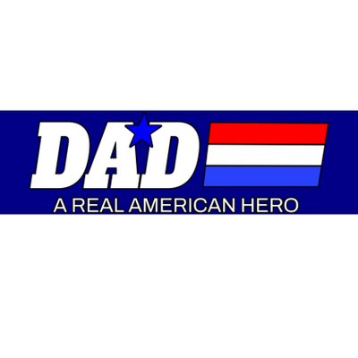 Dad A Real American Hero Bumper Sticker